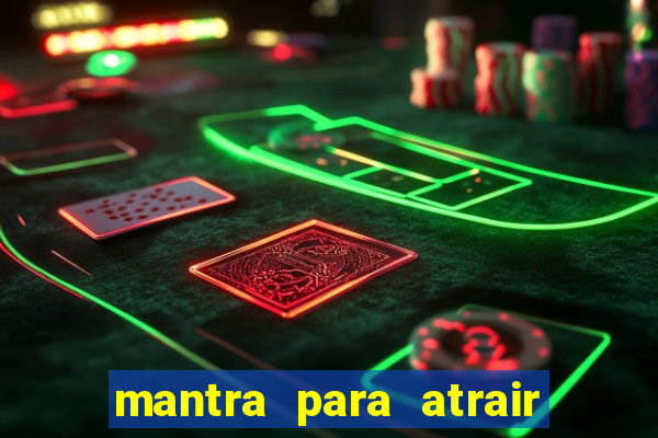 mantra para atrair dinheiro urgente em menos de 3 minutos